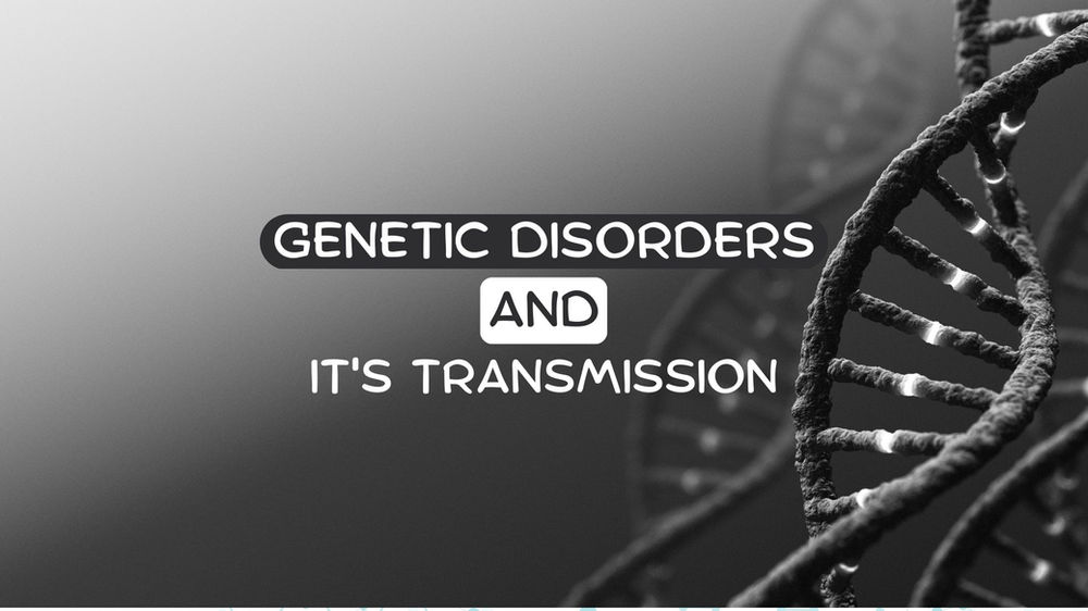 Disorders and it's Transmission
