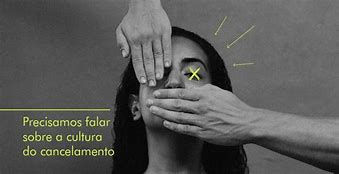 Sobre a "cultura de cancelamento"