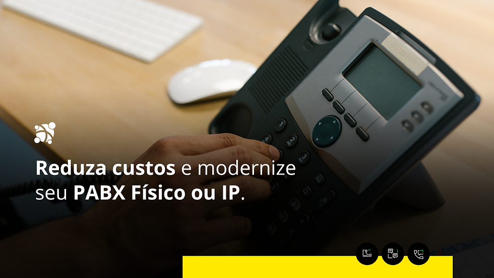 Reduza custos e modernize seu PABX