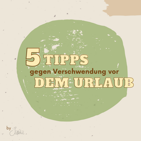 So vermeidest du Verschwendung vor deinem Urlaub