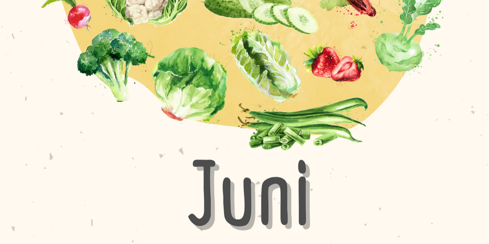 Saisonales Obst und Gemüse - 3 Rezepte für den Juni