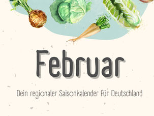 Saisonales Obst und Gemüse im Februar: Frisch, regional und nachhaltig genießen