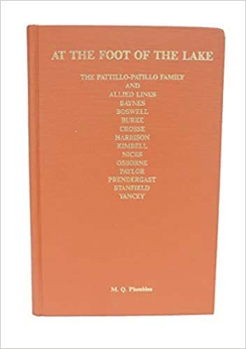 At the Foot of the Lake: The Pattillo-Patillo Family and Allied Lines