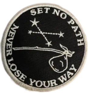 A black and white circular patch that reads "Set no path - Never lose your way"