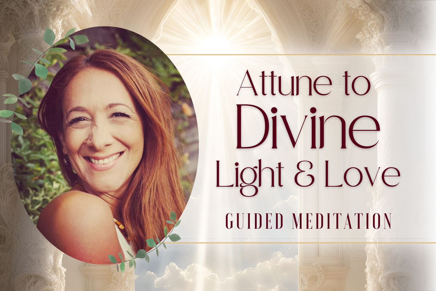 Attune to Divine Light & Love Guided Meditation
