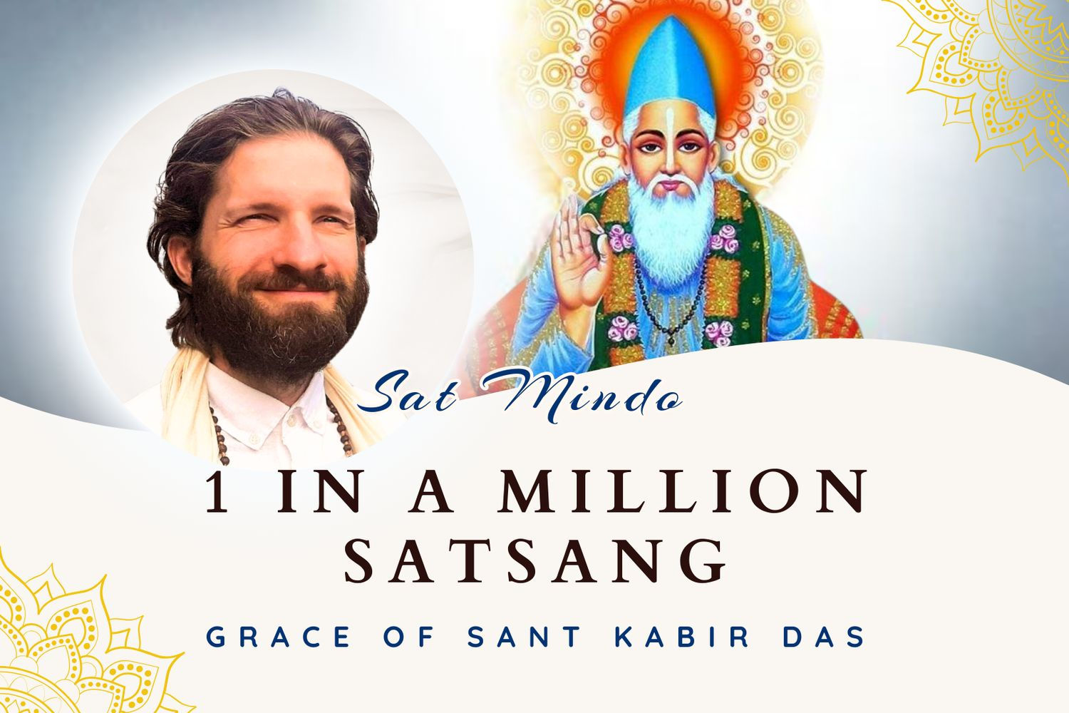 1 in a Million Satsang - Grace of Sant Kabir Das
