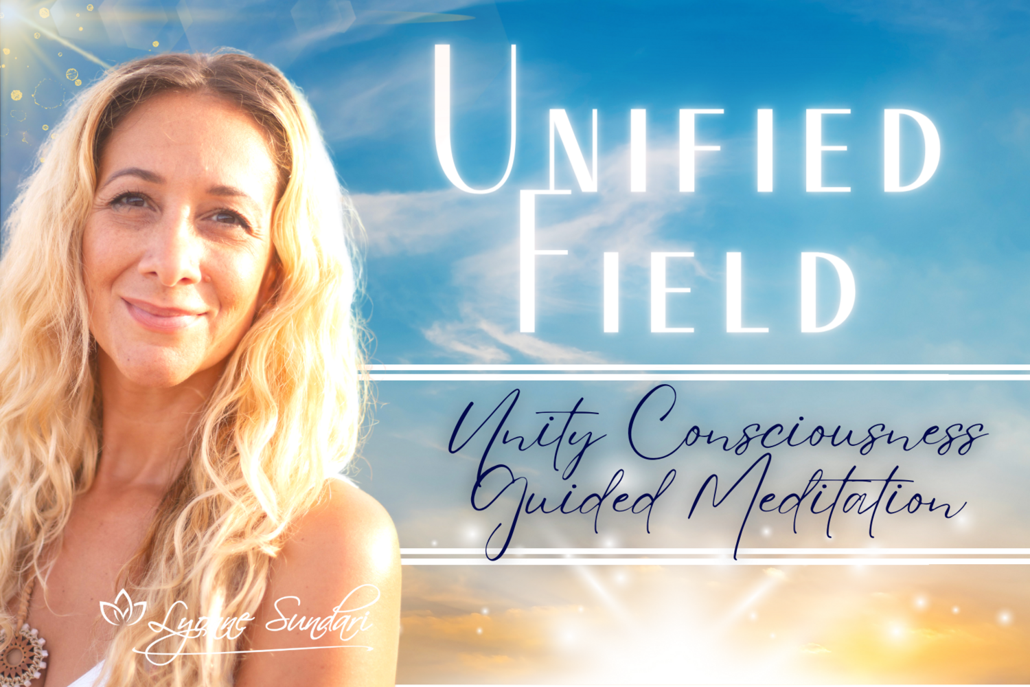 Unified Field Unity Consciousness Guided Meditation