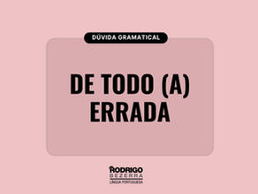 "De todo errada" está correto?
