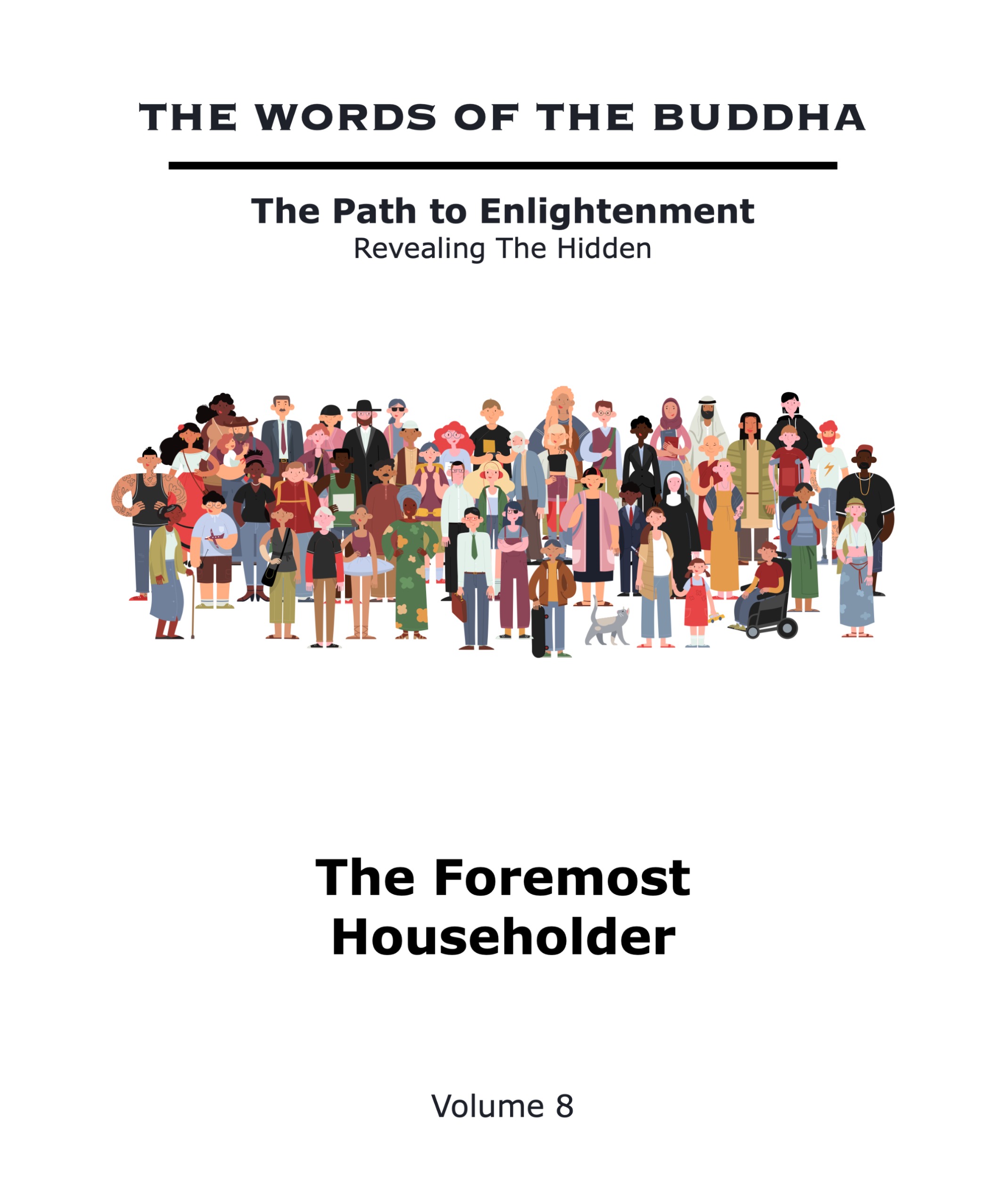 The Foremost Householder — Volume 8 of The Words of The Buddha