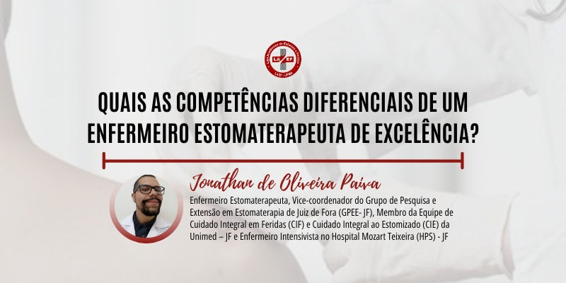 Quais as competências diferenciais de um enfermeiro estomaterapeuta de excelência?