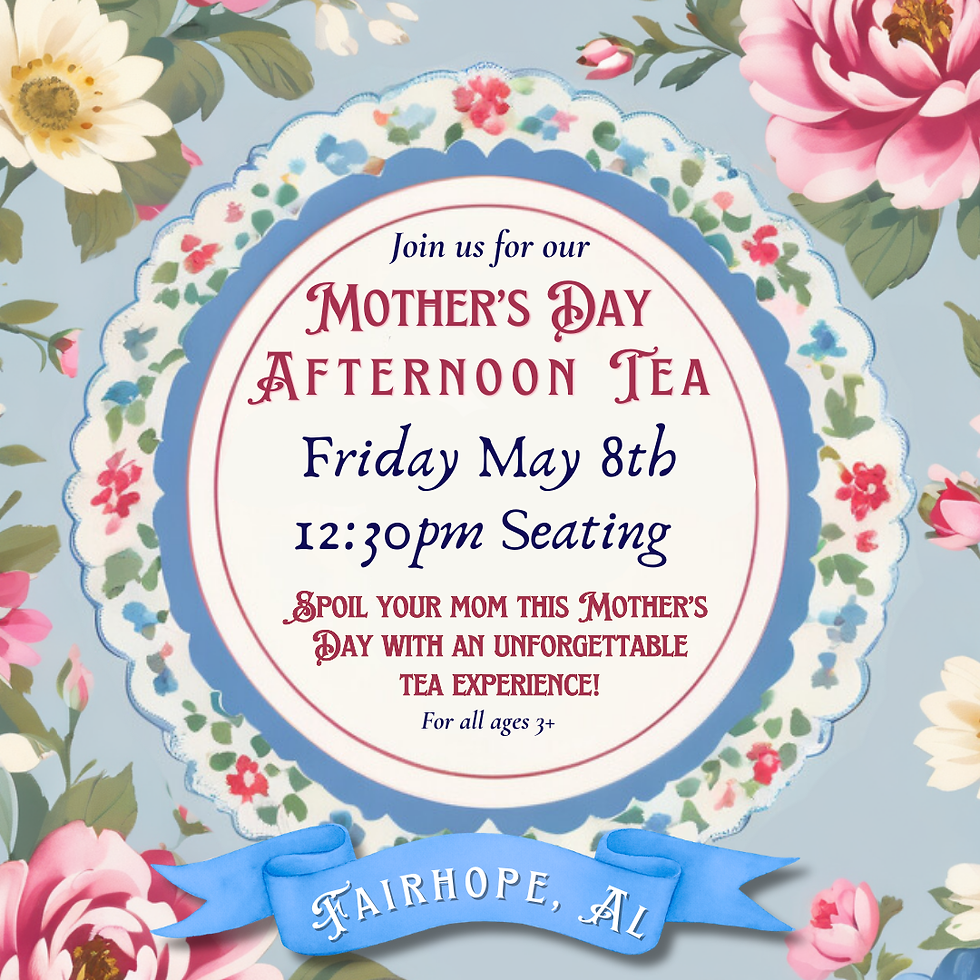 Mother's Day Tea | Fri. May 8th 12:30pm Seating