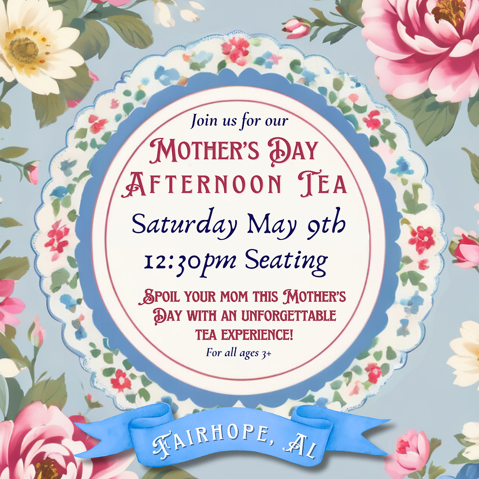Mother's Day Tea | Sat. May 9th 12:30pm Seating
