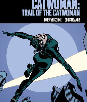 "Catwoman: Trail of the Catwoman": A Dialogue For Anybody Who Don't Do Comics YET (...Or Those Who Do)