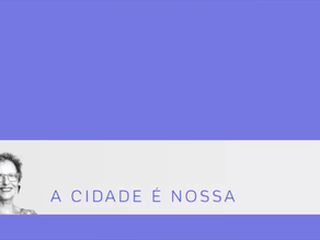 Indicações de Vídeos da Série "A Cidade é Nossa com Raquel Rolnik".