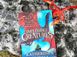 READ & REVIEWED: Impossible Creatures by Katherine Rundell