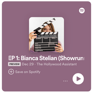 The Podcast: EP 1 - Bianca Stelian (Showrunners' Assistant at SHOWTIME)