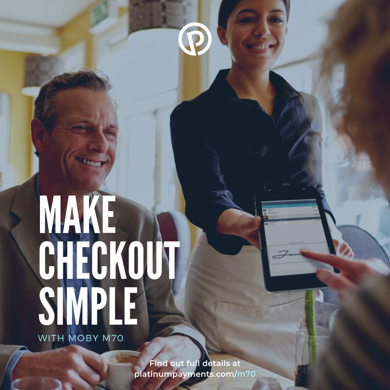 moby m70, tableside payments, payment processing, platinum payments, merchant processing, credit card processing, small business owner, restaurant owner, restaurant solutions
