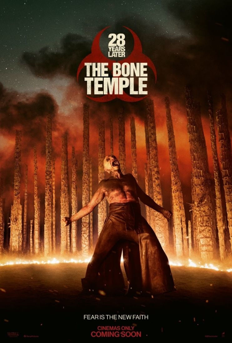 A man stands in a fiery landscape with burning pillars, arms outstretched. Text: "28 Years Later, The Bone Temple." Mood is intense and dramatic.