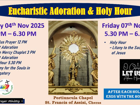 Eucharistic Adoration & Holy Hour (4 & 7 Nov)
