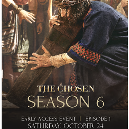 Special Early Access Screening of The Chosen Season 6, Episode 1