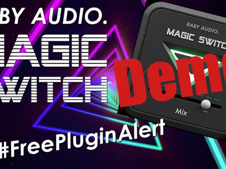 Free Plugin: Baby Audio Magic Switch Demo