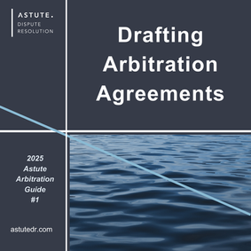 Drafting Arbitration Agreements - the Basics