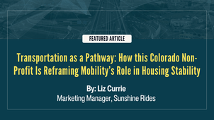 Transportation as a Pathway: How this Colorado Non-Profit Is Reframing Mobility’s Role in Housing Stability