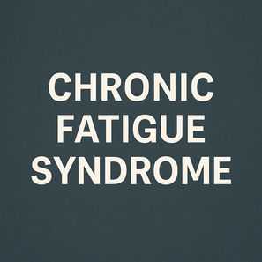 Chronic Fatigue Syndrome (CFS) & Nervous System Dysregulation
