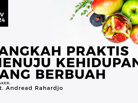 Andreas Rahardjo - Langkah Praktis Menuju Kehidupan yang Berbuah