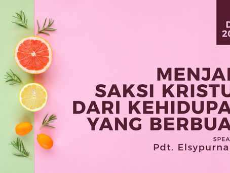 Elsypurnama Adisuputra - Menjadi Saksi Kristus dari Kehidupan yang Berbuah (MDC Surabaya)