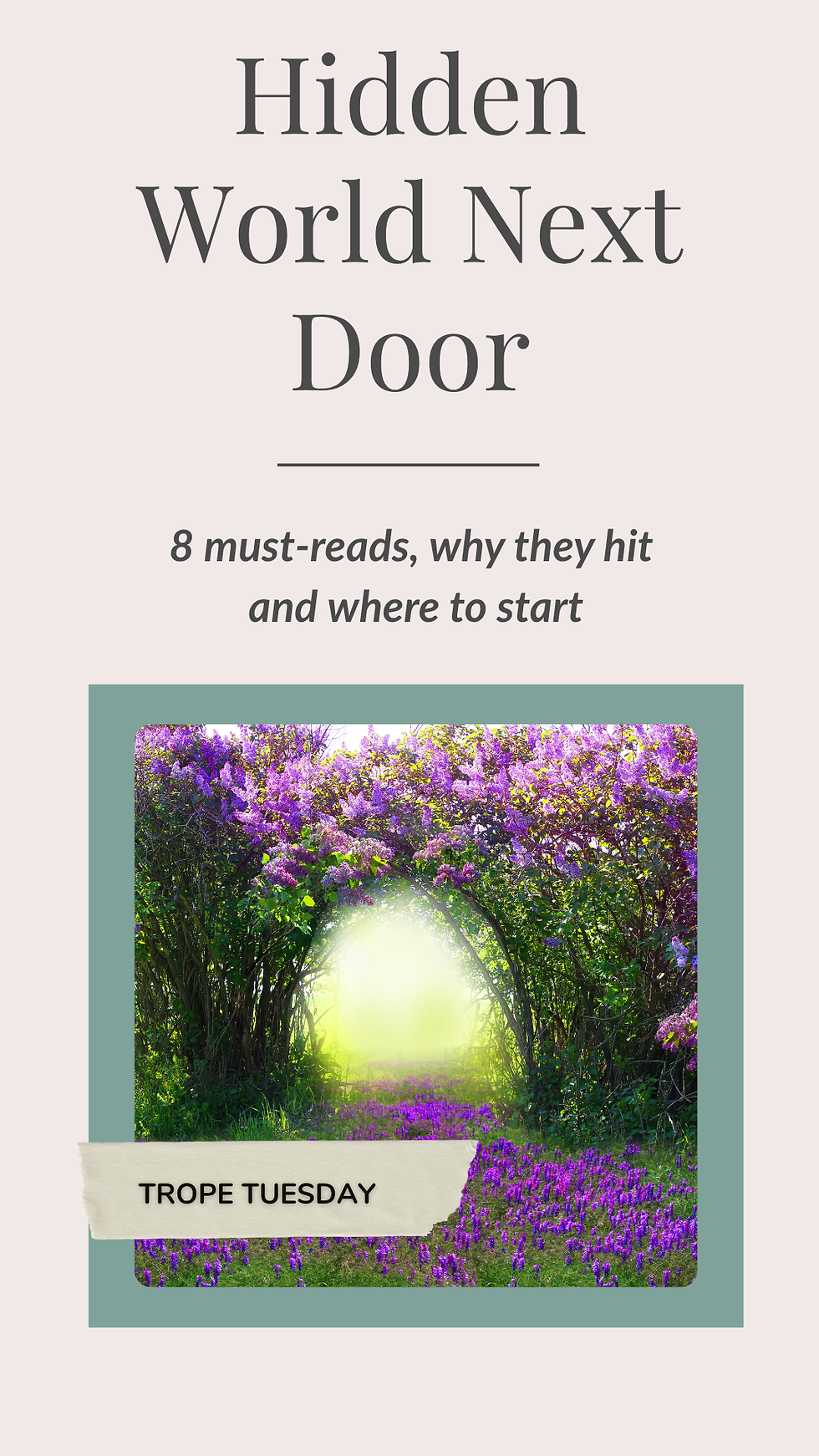 Trope Tuesday: The Hidden World Next Door — 8 Favorite Picks