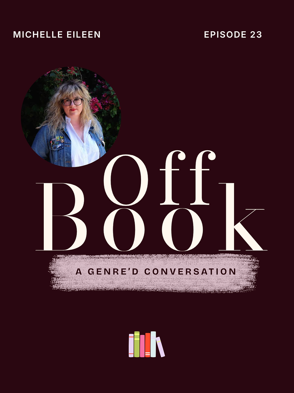 Off Book with Michelle Eileen: Cowboy Romance, Romantic Suspense, and the Seven-Layer Dip of Reading