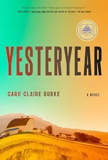 Yesteryear by Caro Claire Burke: Tradwives, Delusion, and One Wild Plot Twist