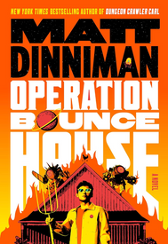Operation Bounce House by Matt Dinniman: Review, Ending Explained, and Why It Feels Too Real