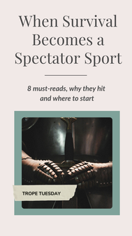 Trope Tuesday: When Survival Becomes a Spectator Sport — 8 Favorite Picks