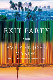 Exit Party by Emily St. John Mandel: What If the Other Version of You Got It Right?