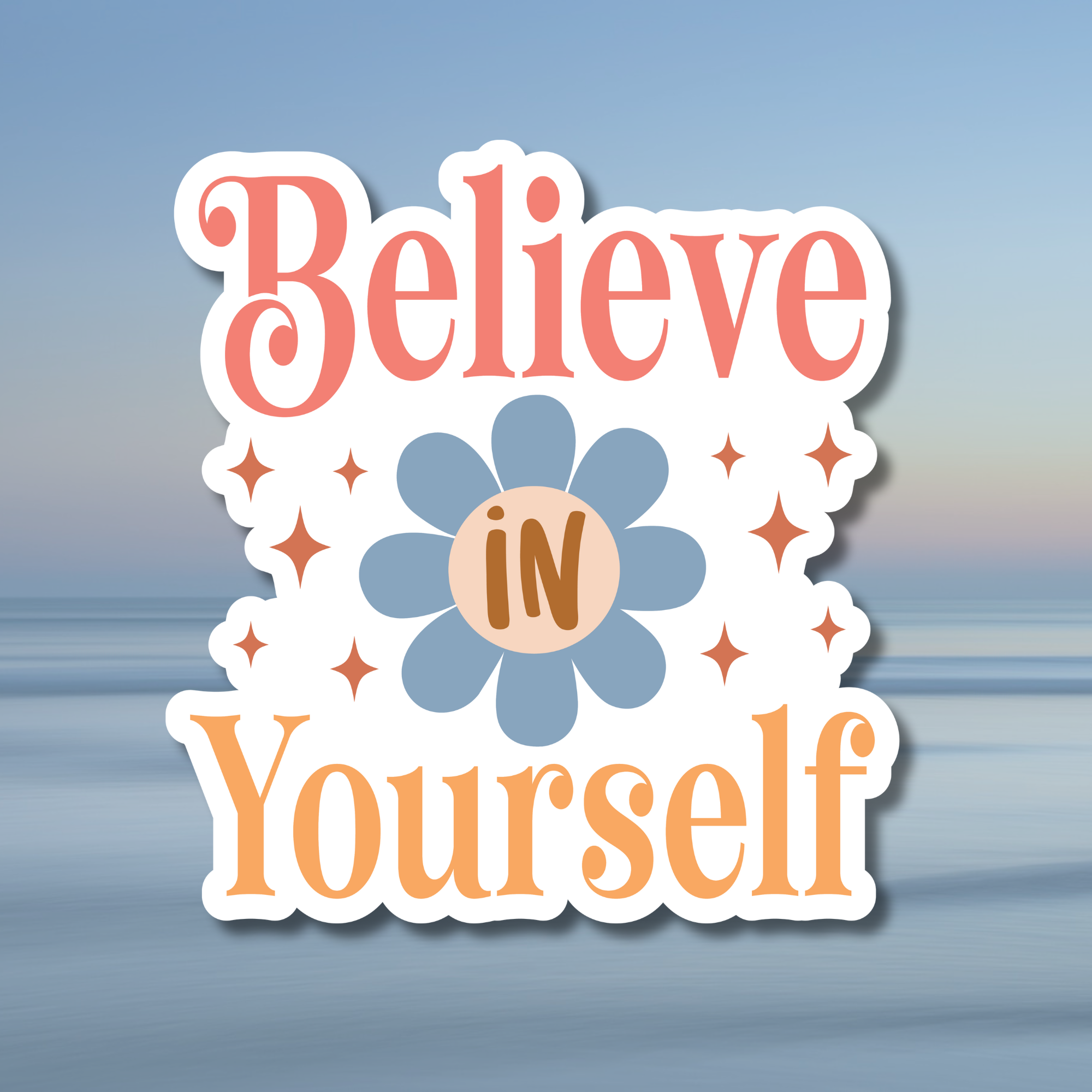 Believe in Yourself