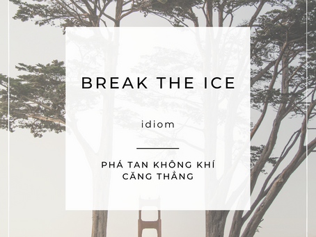 Series Mỗi Ngày Một Từ Mới - Break the ice