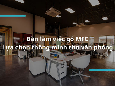 Các mẫu Bàn Làm Việc Gỗ MFC Cho Phòng Làm Việc Sáng Tạo