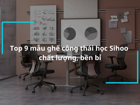 Ghế Công Thái Học Sihoo: Đối Tác Lý Tưởng Cho Người Làm Việc Hiện Đại