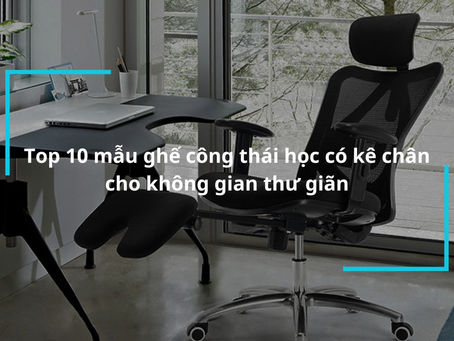 Ghế Công Thái Học Tiên Tiến: Kê Chân Đa Dạng Cho Mọi Nhu Cầu Người Dùng