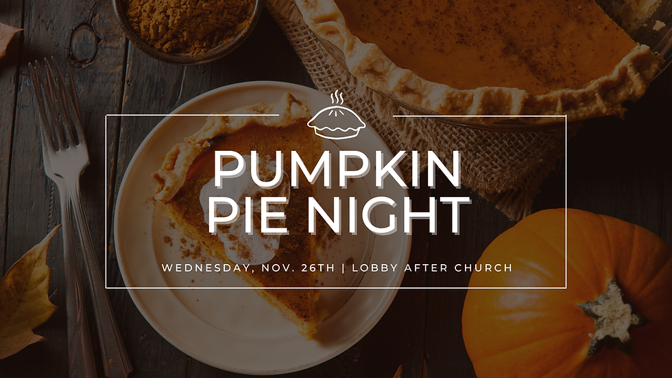 Thanksgiving Eve: Worship and Pies