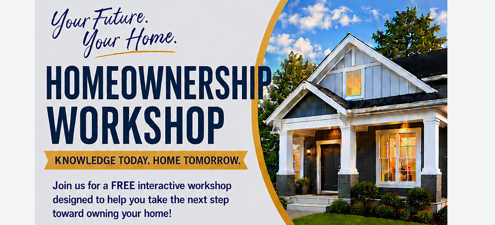 HOMEOWNERSHIP WORKSHOP