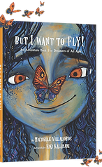 Michelle-Villalobos-But-I-Want-To-Fly-3D-Front-Spine-updated-s.png