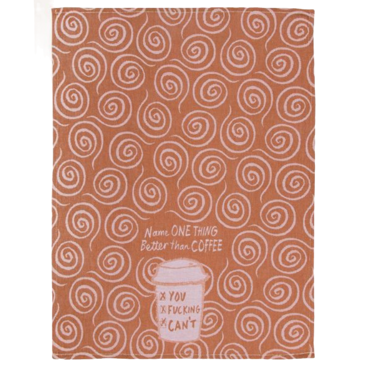 Thumbnail: DISH TOWEL - NAME ONE THING BETTER THAN COFFEE. YOU FUCKING CAN'T
