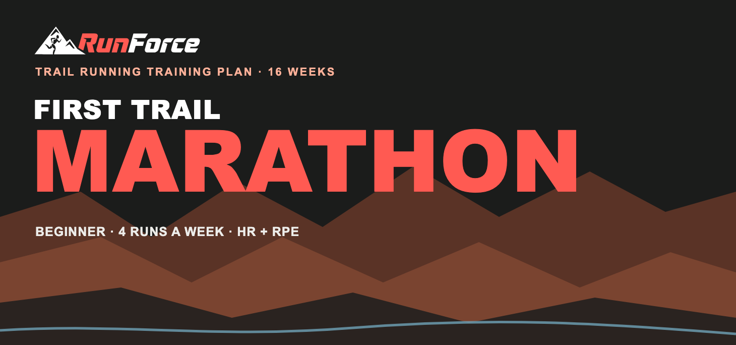 16-Week First Trail Marathon Training Plan by RunForce