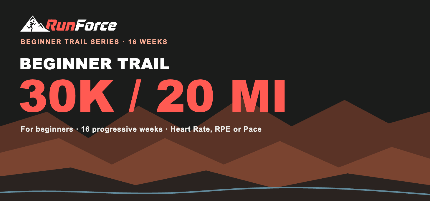 Trail 30K / 20 Miles training plan for beginners by RunForce
