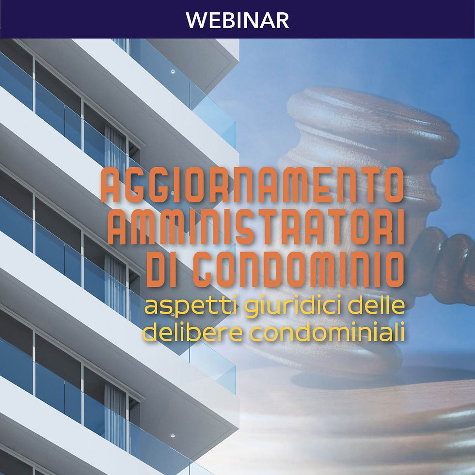 Aggiornamento Amministratori di Condominio: aspetti giuridici delle delibere condominiali