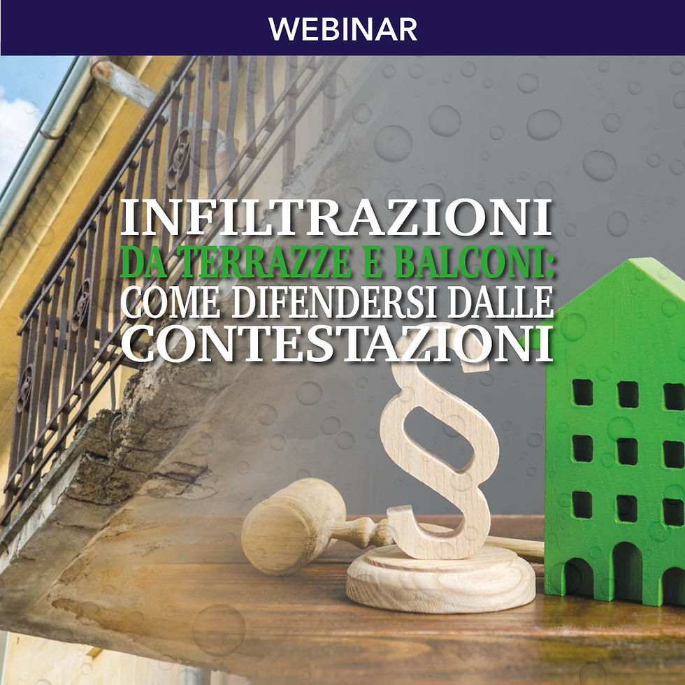 INFILTRAZIONI DA TERRAZZE E BALCONI: COME DIFENDERSI DALLE CONTESTAZIONI