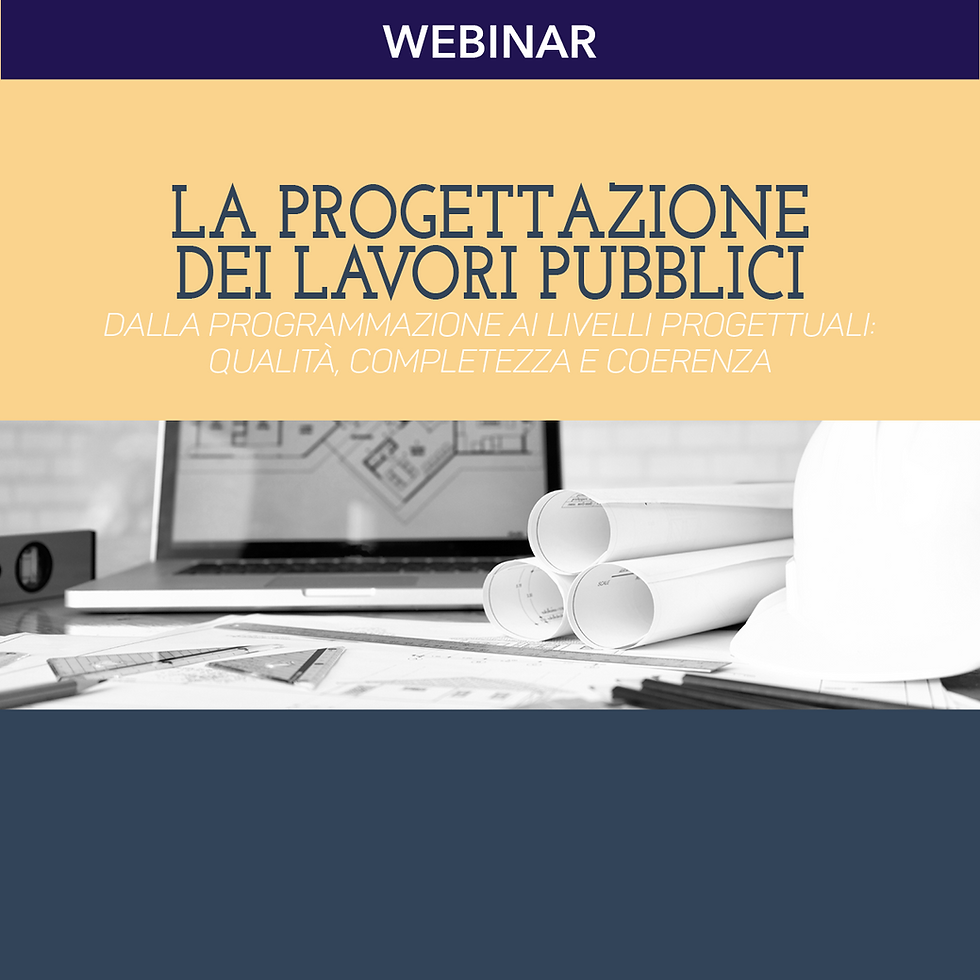 La progettazione dei lavori pubblici - Dalla programmazione ai livelli progettuali: qualità, completezza e coerenza